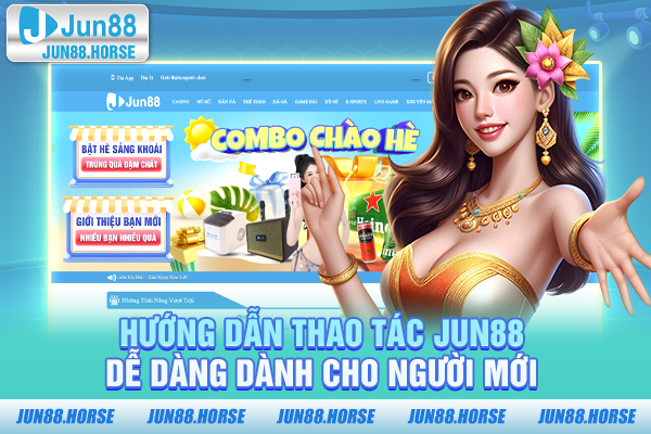 Hướng dẫn thao tác Jun88 dễ dàng dành cho người mới