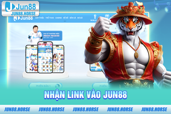 Nhận link vào Jun88